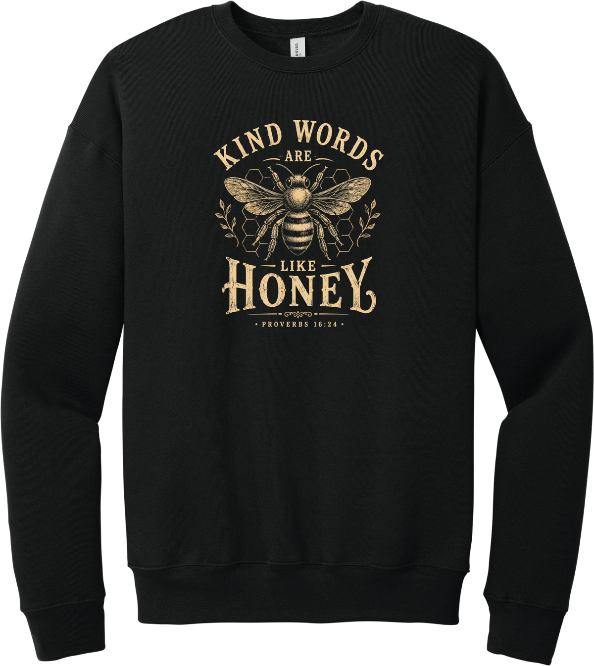 Kind Words Honey Bee crewneck sweatshirt in Black, featuring Kind Words Are Like Honey in arched vintage lettering around a golden honey bee and honeycomb with Proverbs 16:24