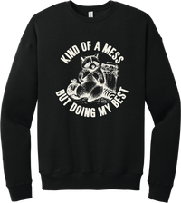 Kind of a Mess But Doing My Best crewneck sweatshirt in Black, featuring a raccoon sitting beside a trash can with Kind of a mess but doing my best