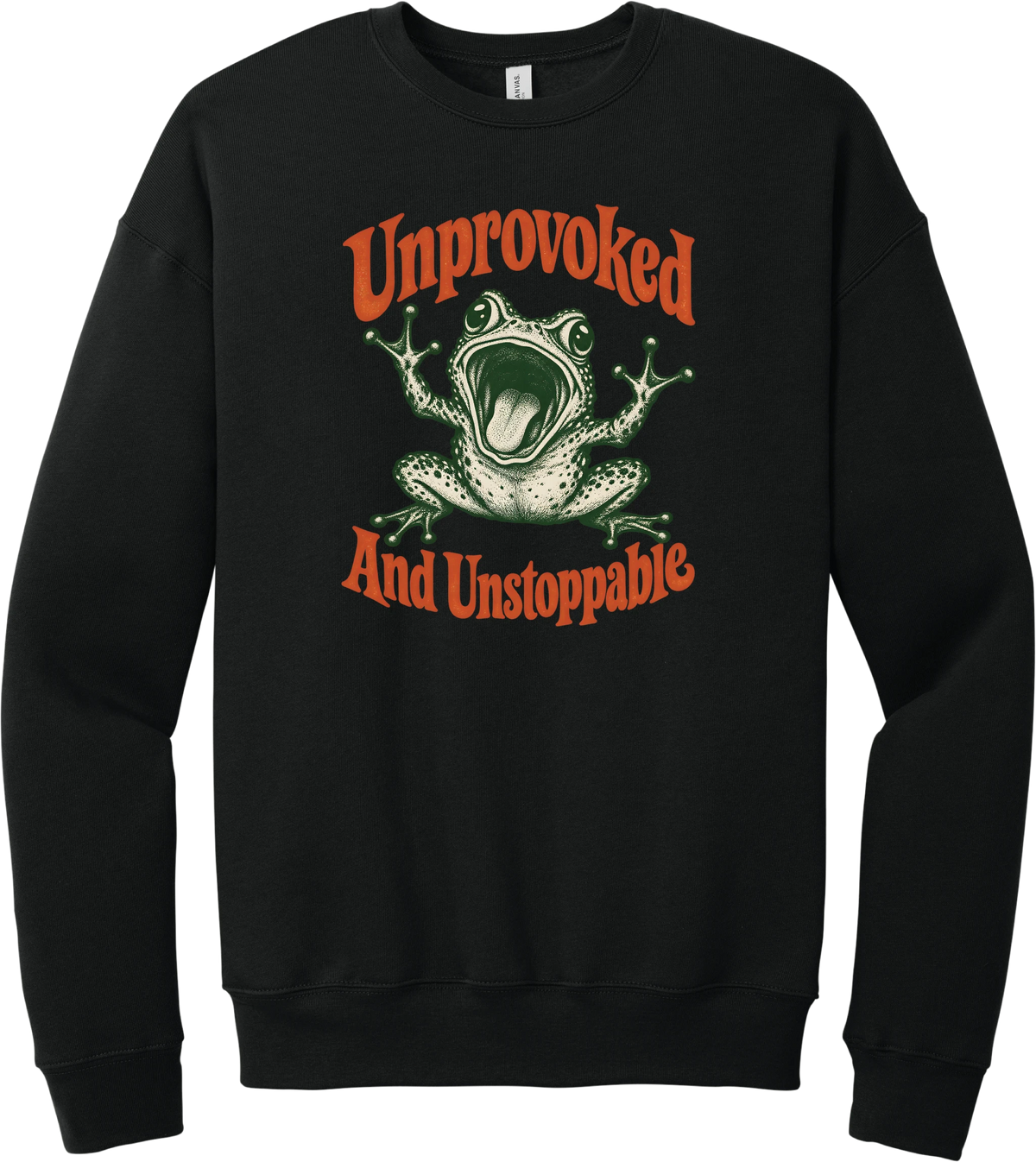 Unprovoked and Unstoppable crewneck sweatshirt in Black, featuring a screaming frog in retro orange lettering reading Unprovoked and Unstoppable