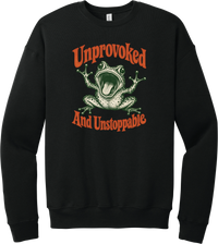 Unprovoked and Unstoppable crewneck sweatshirt in Black, featuring a screaming frog in retro orange lettering reading Unprovoked and Unstoppable