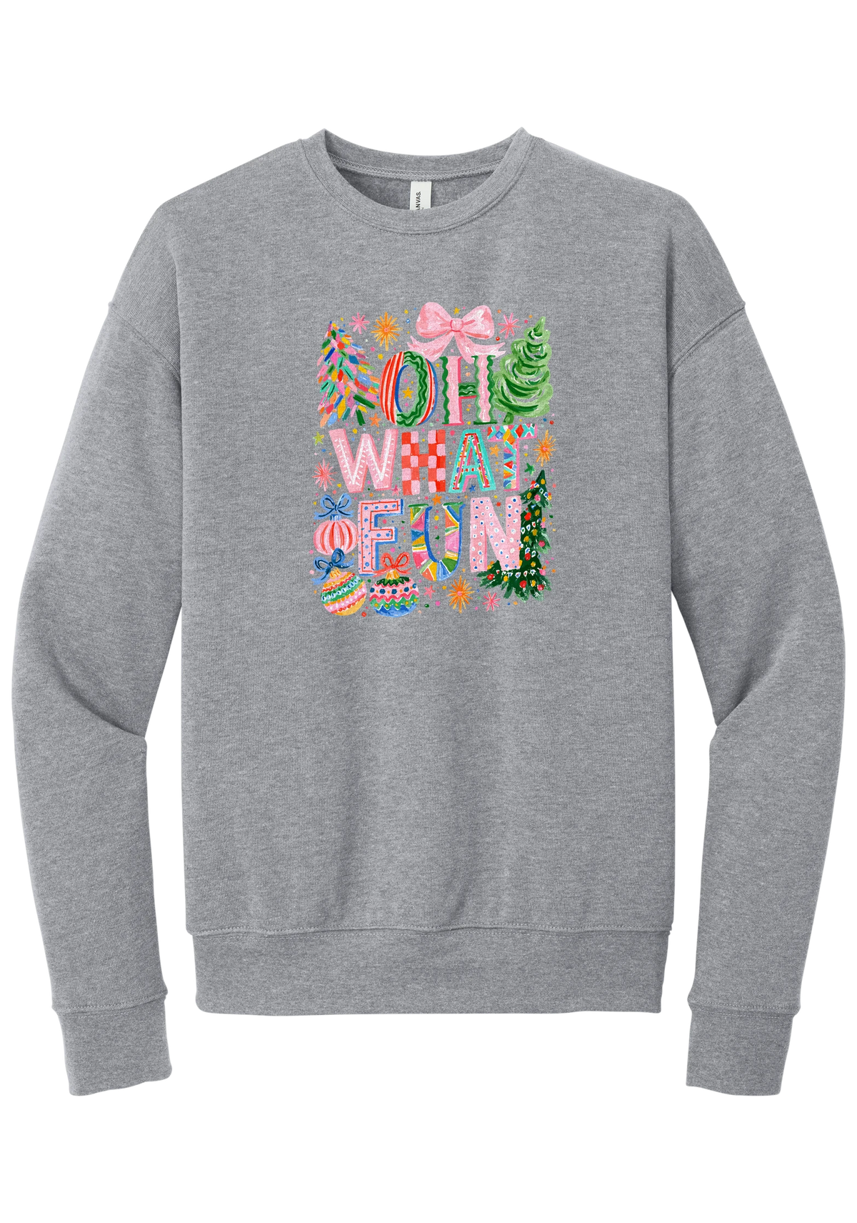Oh What Fun crewneck sweatshirt in Athletic Heather, featuring hand-painted Oh What Fun letters with pink bows, whimsical Christmas trees, and ornaments