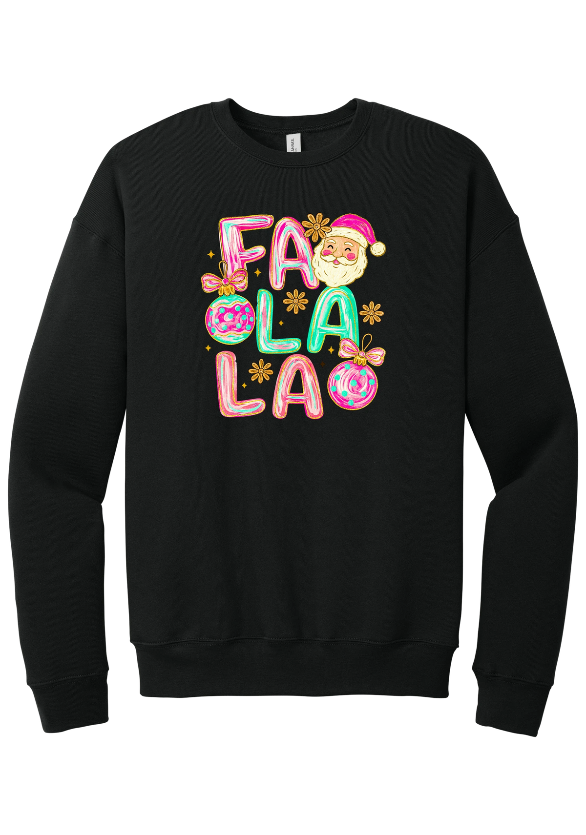 Fa La La Santa crewneck sweatshirt in Black, featuring puffy pastel FA LA LA letters with a smiling Santa, daisies, and ornaments