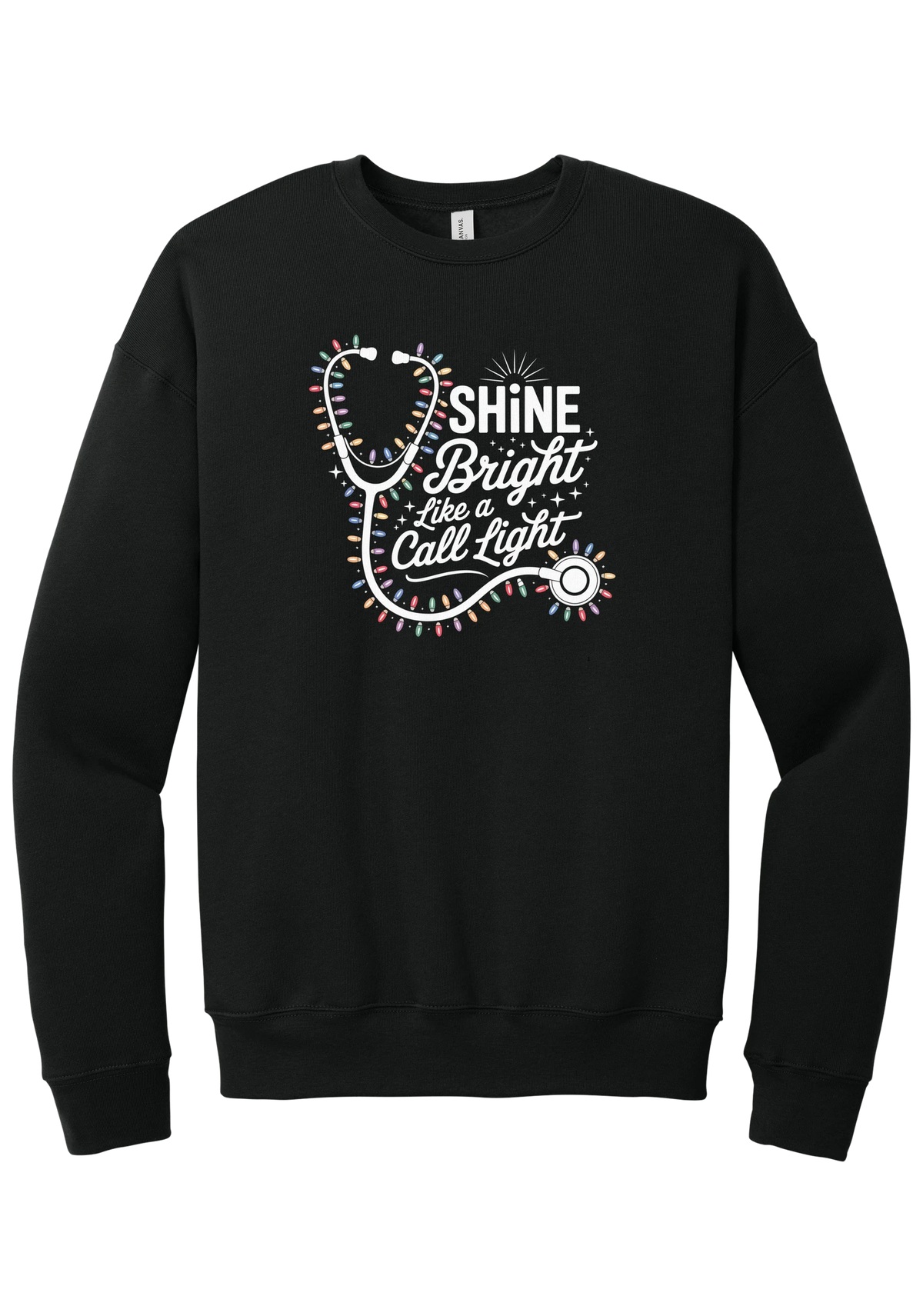 Shine Bright Like a Call Light crewneck sweatshirt in Black, featuring a white stethoscope wrapped in multicolor Christmas lights with Shine Bright Like a Call Light lettering and sparkles