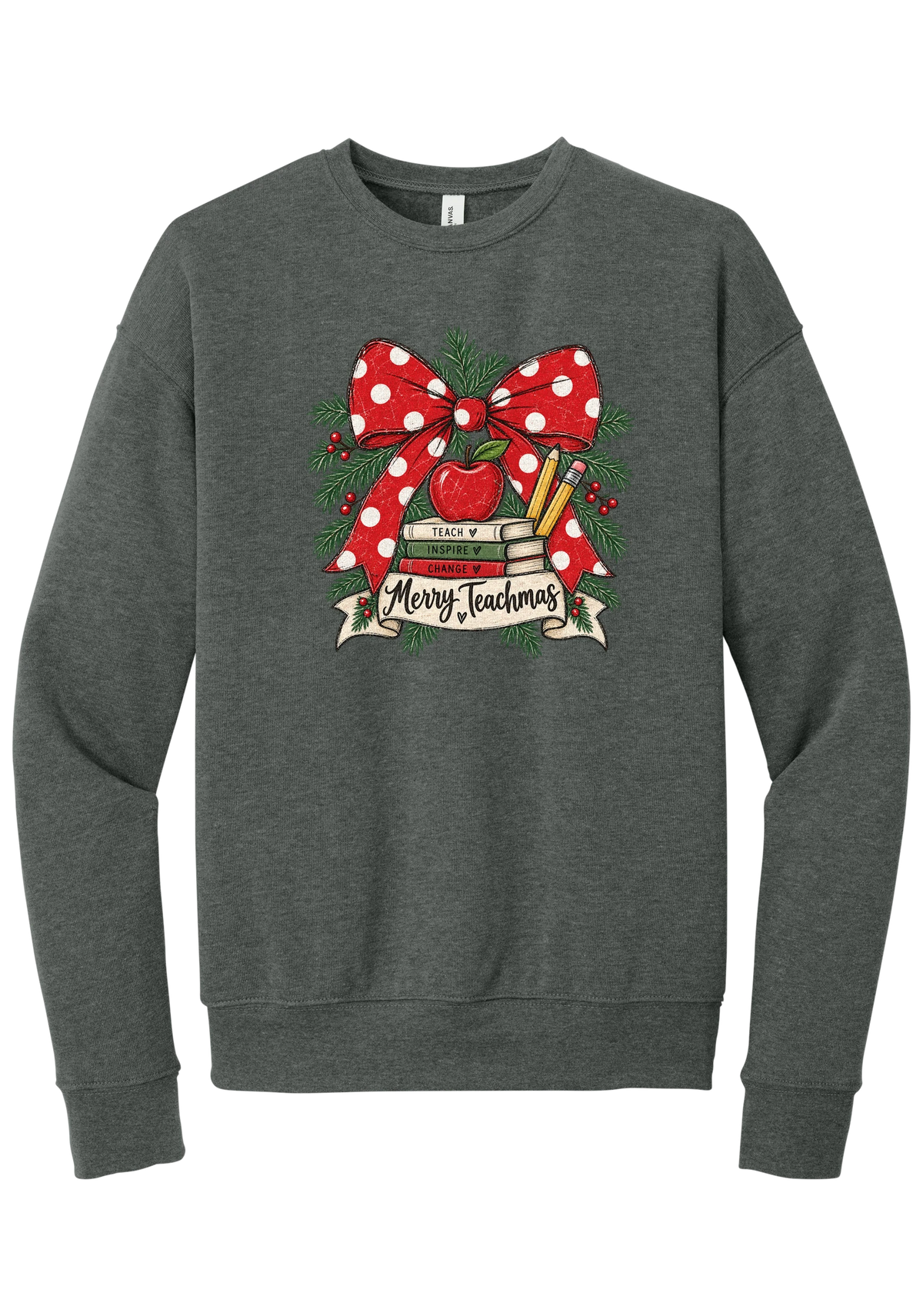 Merry Teachmas crewneck sweatshirt in Deep Heather, featuring a red polka dot bow over a stack of books reading Teach, Inspire, Change with an apple, pencils, evergreen, and a Merry Teachmas banner