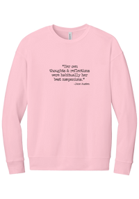 Jane Austen Best Companions Quote crewneck sweatshirt in Pink, featuring Her own thoughts and reflections were habitually her best companions in distressed black typewriter letters