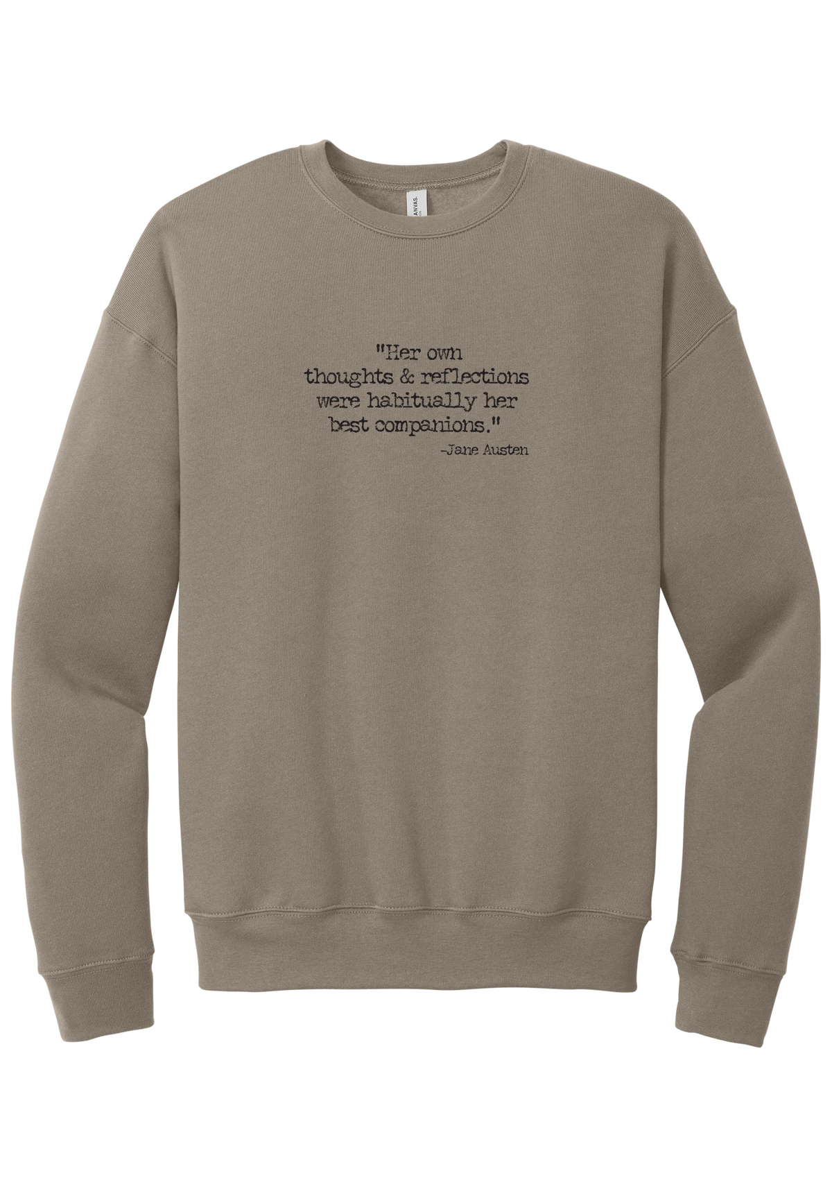 Jane Austen Best Companions Quote crewneck sweatshirt in Tan, featuring Her own thoughts and reflections were habitually her best companions in distressed black typewriter letters