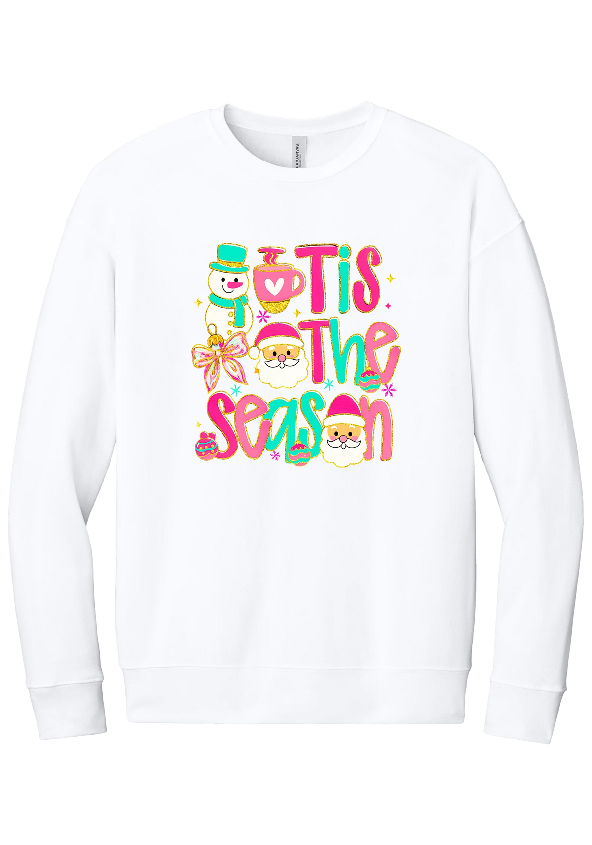 Tis the Season Snowman crewneck sweatshirt in White, featuring pink and teal TIS THE SEASON letters with a snowman, a cocoa mug, and Santas
