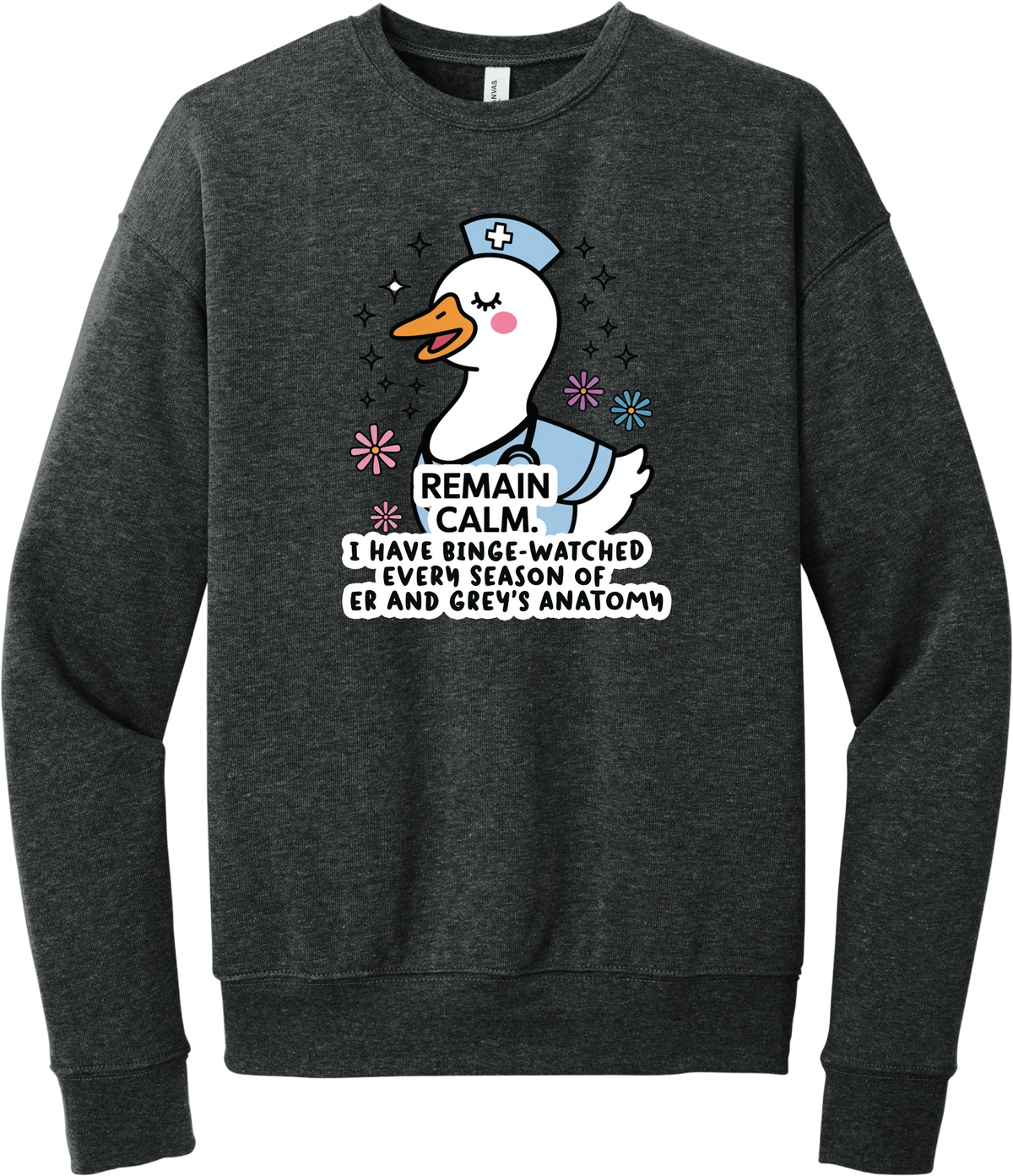 Remain Calm Nurse crewneck sweatshirt in Dark Grey Heather, featuring a nurse goose in a cap with sparkles and flowers above Remain Calm lettering