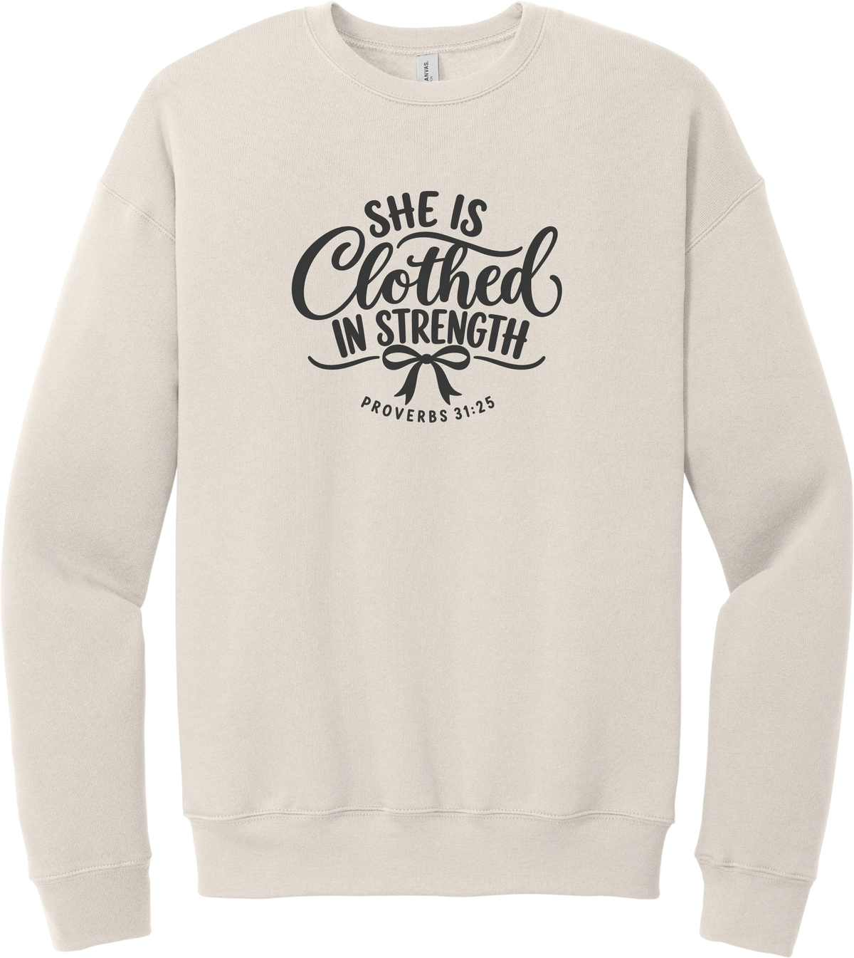 Clothed in Strength crewneck sweatshirt in Heather Dust, featuring She Is Clothed in Strength in hand lettered script with a small bow and Proverbs 31:25
