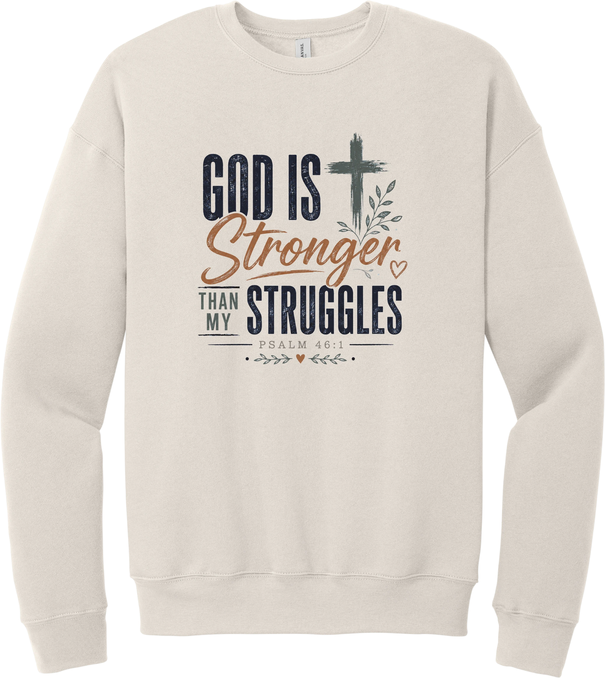 God Is Stronger crewneck sweatshirt in Heather Dust, featuring God Is Stronger Than My Struggles lettering with a cross and Psalm 46:1