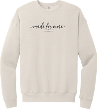 Made for More crewneck sweatshirt in Heather Dust, featuring made for more in flowing script above a small cross and Ephesians 2:10