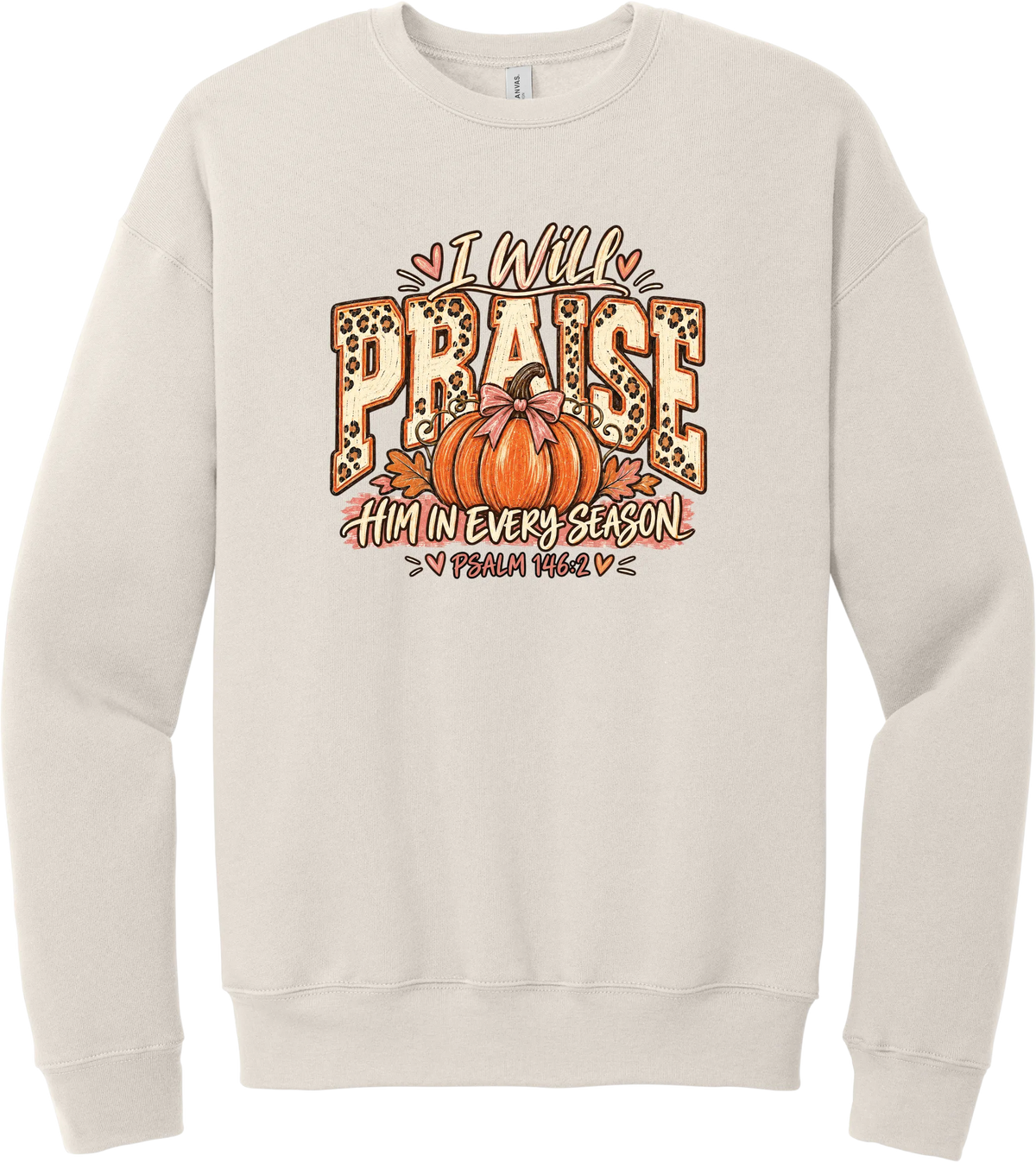 Praise Him Pumpkin crewneck sweatshirt in Heather Dust, featuring I Will Praise Him in Every Season in leopard varsity letters with a pumpkin, a pink bow, and Psalm 146:2