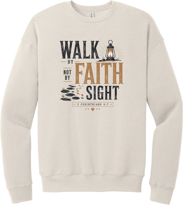 Walk by Faith crewneck sweatshirt in Heather Dust, featuring a vintage lantern above distressed Walk by Faith Not by Sight lettering with 2 Corinthians 5:7