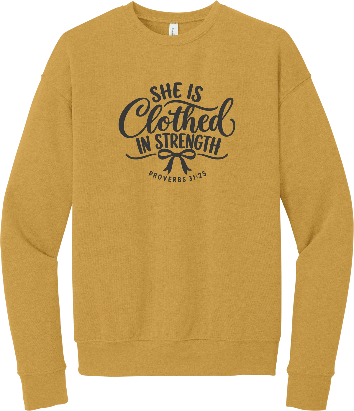 Clothed in Strength crewneck sweatshirt in Heather Mustard, featuring She Is Clothed in Strength in hand lettered script with a small bow and Proverbs 31:25