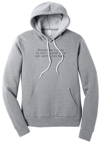 Not Worth Jail Time hoodie in Athletic Heather, featuring Sometimes I have to tell myself it's not worth jail time in distressed black typewriter letters