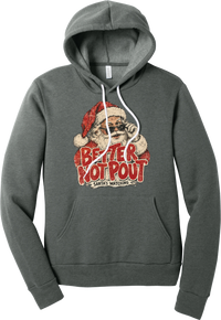Better Not Pout hoodie in Deep Heather, featuring a vintage Santa peeking over his sunglasses above distressed Better Not Pout lettering and a Santa's Watching banner