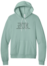 Just as Shocked as You Are hoodie in Dusty Blue, featuring Unfortunately, I don't think before I speak. So I'm just as shocked as you are in distressed black typewriter letters