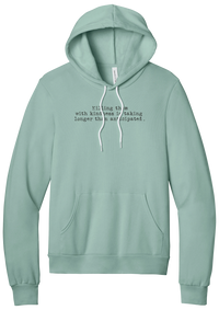 Killing Them With Kindness hoodie in Dusty Blue, featuring Killing them with kindness is taking longer than anticipated in distressed black typewriter letters