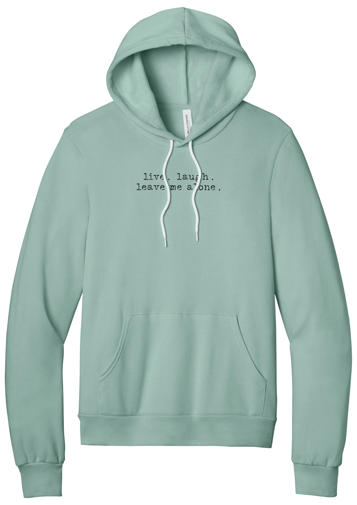 Live Laugh Leave Me Alone hoodie in Dusty Blue, featuring live. laugh. leave me alone. in distressed black typewriter letters