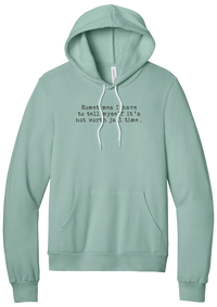 Not Worth Jail Time hoodie in Dusty Blue, featuring Sometimes I have to tell myself it's not worth jail time in distressed black typewriter letters