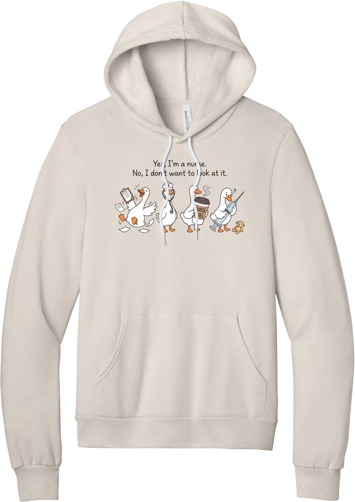 Yes I'm a Nurse Goose hoodie in Heather Dust, featuring four nurse geese with a clipboard, stethoscope, coffee cup, and syringe under Yes, I'm a nurse. No, I don't want to look at it.