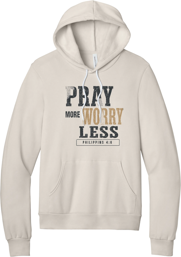 Pray More Worry Less hoodie in Heather Dust, featuring distressed Pray More Worry Less lettering in charcoal and tan with Philippians 4:6