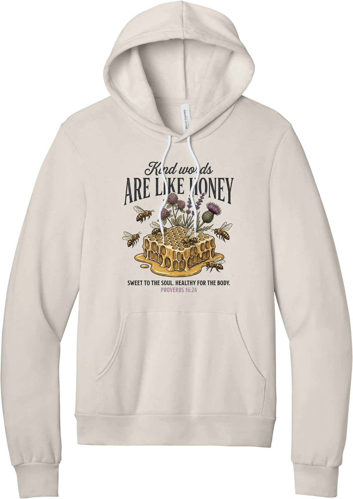 Words Like Honey hoodie in Heather Dust, featuring Kind Words Are Like Honey lettering over a dripping honeycomb with bees, wildflowers, and Proverbs 16:24