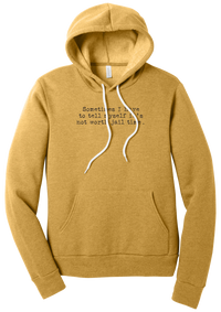 Not Worth Jail Time hoodie in Heather Mustard, featuring Sometimes I have to tell myself it's not worth jail time in distressed black typewriter letters