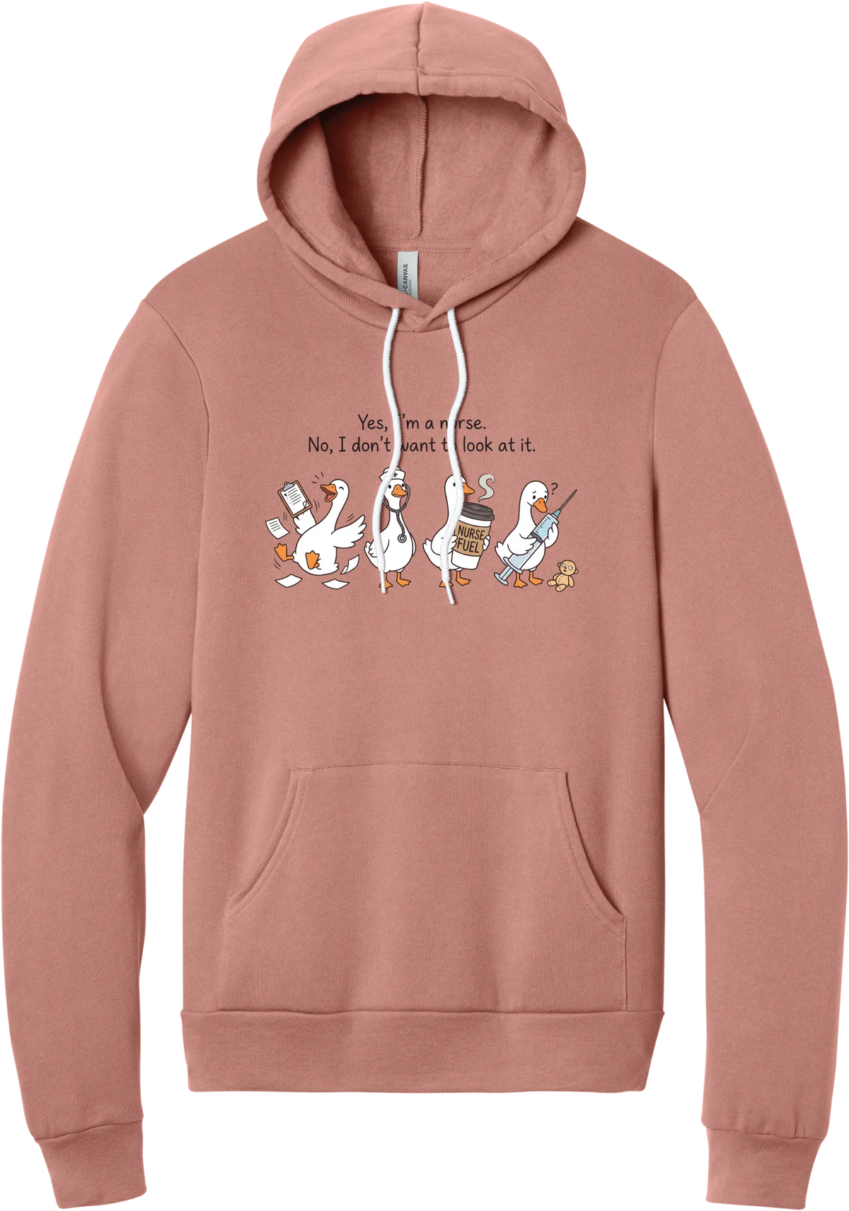 Yes I'm a Nurse Goose hoodie in Mauve, featuring four nurse geese with a clipboard, stethoscope, coffee cup, and syringe under Yes, I'm a nurse. No, I don't want to look at it.