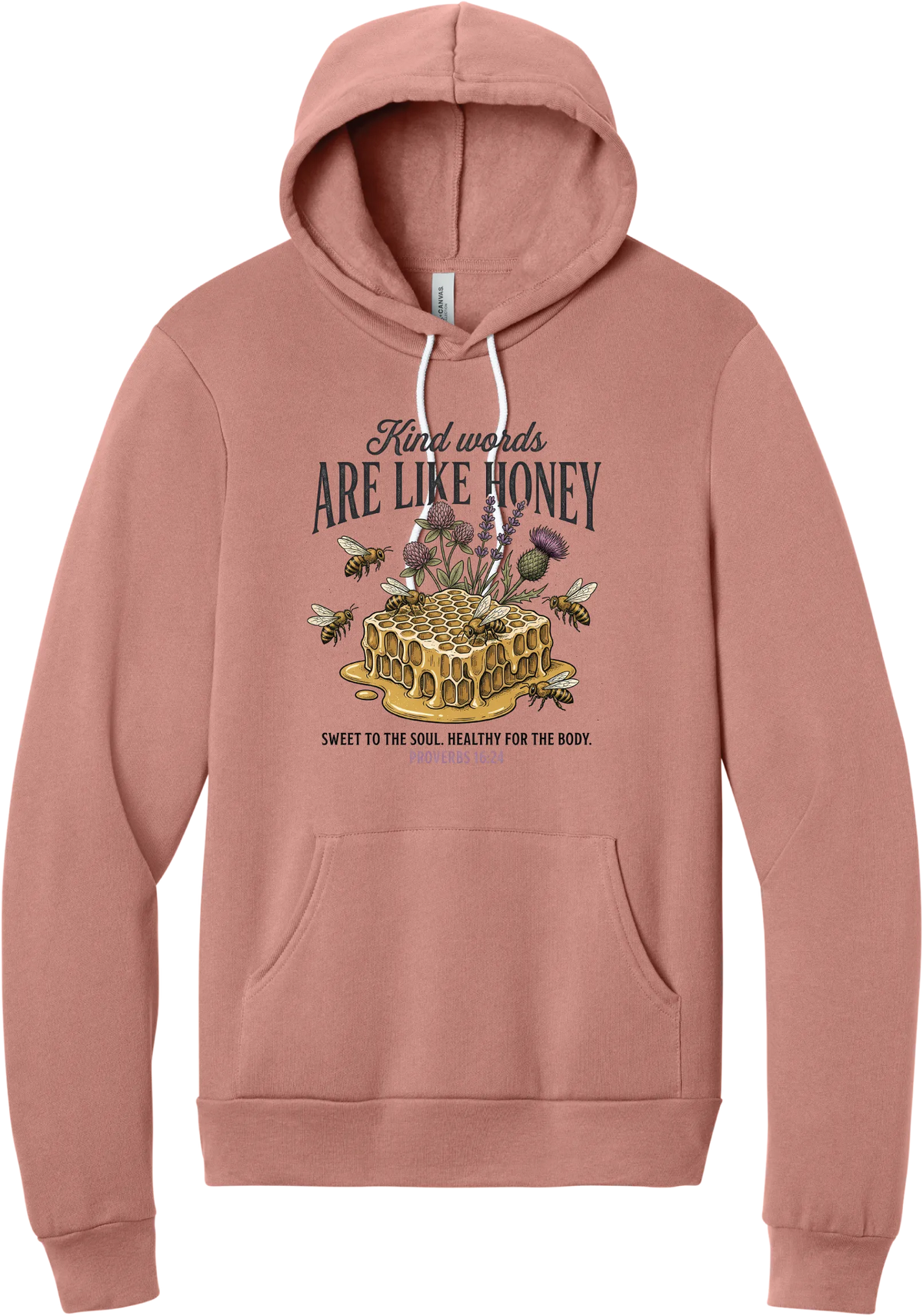Words Like Honey hoodie in Mauve, featuring Kind Words Are Like Honey lettering over a dripping honeycomb with bees, wildflowers, and Proverbs 16:24