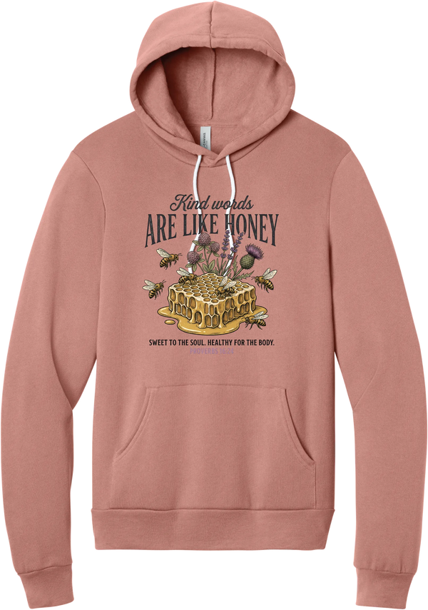 Words Like Honey hoodie in Mauve, featuring Kind Words Are Like Honey lettering over a dripping honeycomb with bees, wildflowers, and Proverbs 16:24