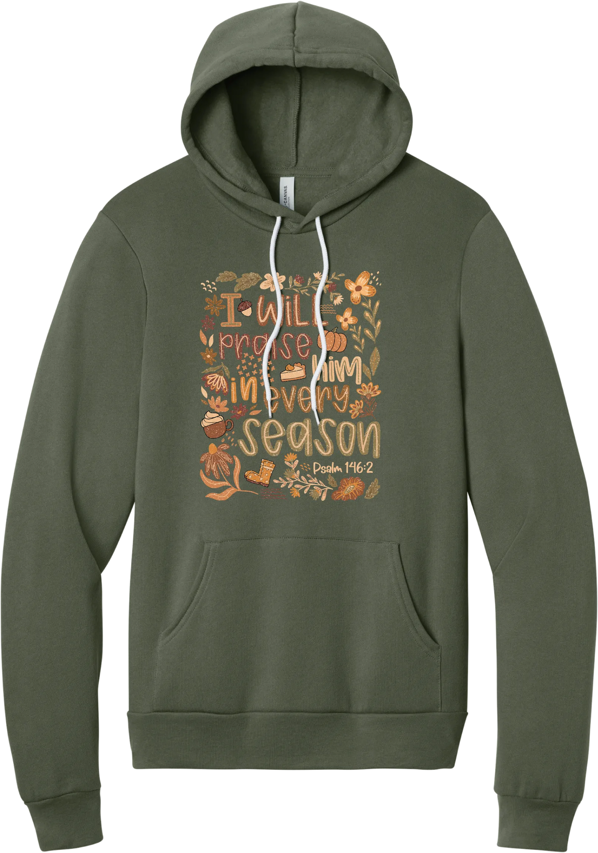 Praise Him Wildflower hoodie in Military Green, featuring I Will Praise Him in Every Season in hand lettering surrounded by fall wildflowers, pumpkins, a latte, boots, and Psalm 146:2