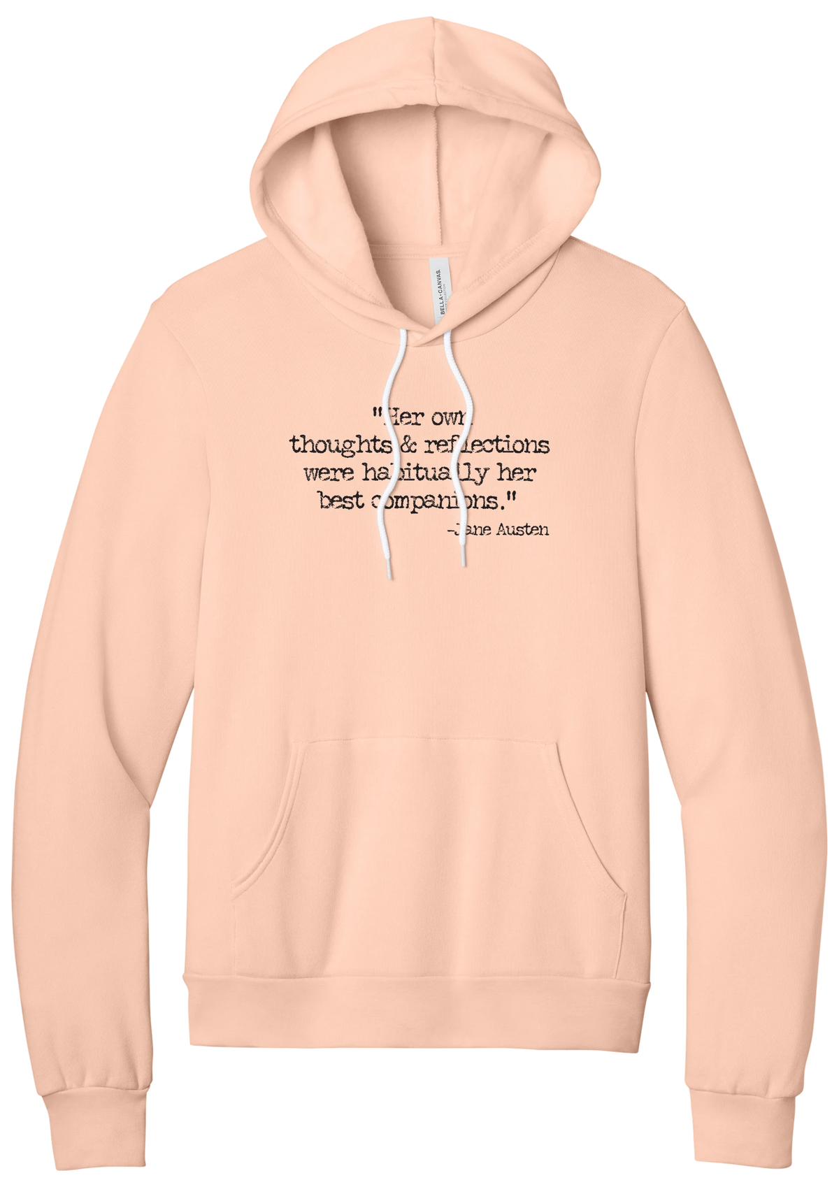 Jane Austen Best Companions Quote hoodie in Peach, featuring Her own thoughts and reflections were habitually her best companions in distressed black typewriter letters