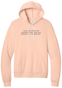 Your Two Cents hoodie in Peach, featuring Your two cents are probably why they are getting rid of pennies in distressed black typewriter letters