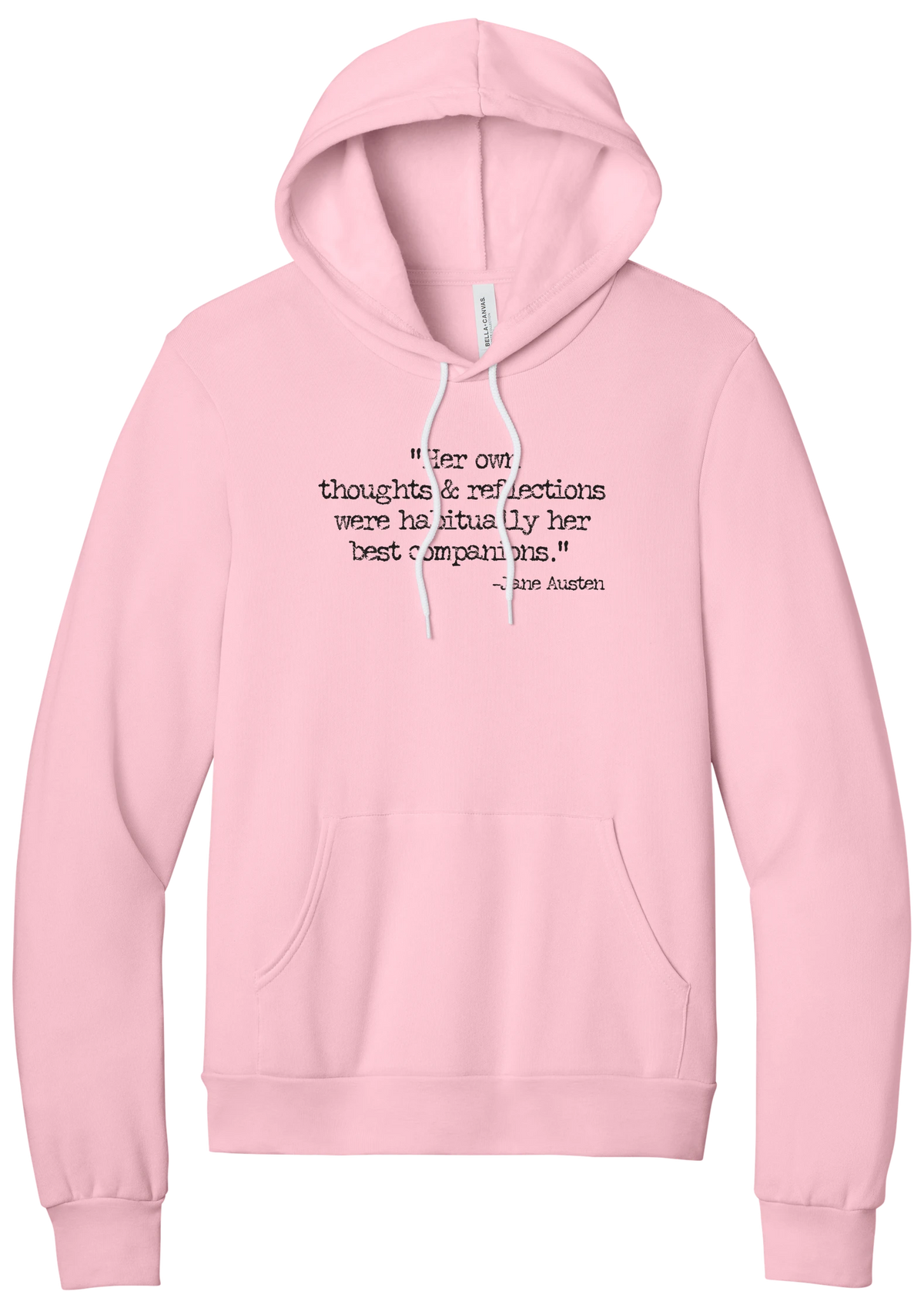 Jane Austen Best Companions Quote hoodie in Pink, featuring Her own thoughts and reflections were habitually her best companions in distressed black typewriter letters
