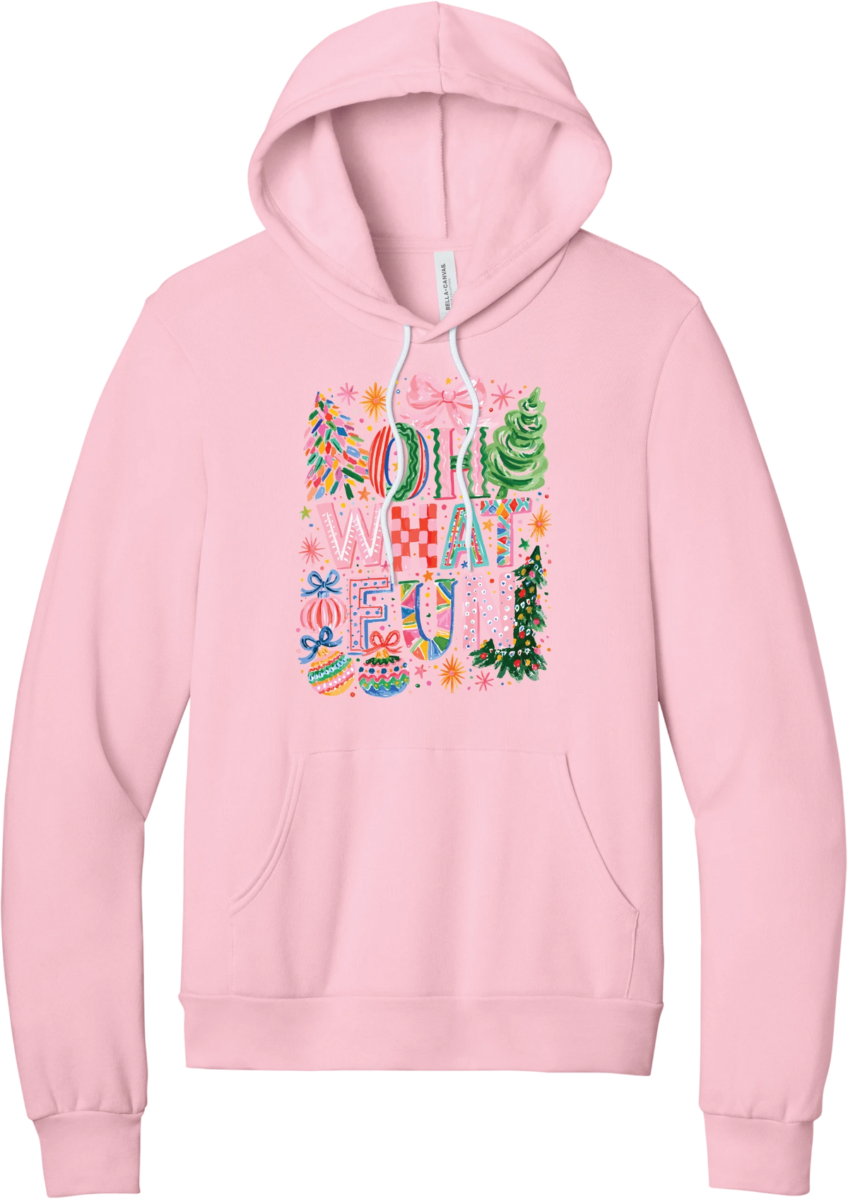Oh What Fun hoodie in Pink, featuring hand-painted Oh What Fun letters with pink bows, whimsical Christmas trees, and ornaments