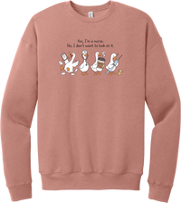 Yes I'm a Nurse Goose crewneck sweatshirt in Mauve, featuring four nurse geese with a clipboard, stethoscope, coffee, and needle under Yes, I'm a nurse. No, I don't want to look at it.
