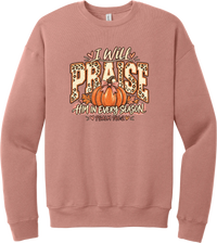 Praise Him Pumpkin crewneck sweatshirt in Mauve, featuring I Will Praise Him in Every Season in leopard varsity letters with a pumpkin, a pink bow, and Psalm 146:2