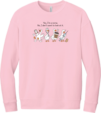 Yes I'm a Nurse Goose crewneck sweatshirt in Pink, featuring four nurse geese with a clipboard, stethoscope, coffee, and needle under Yes, I'm a nurse. No, I don't want to look at it.