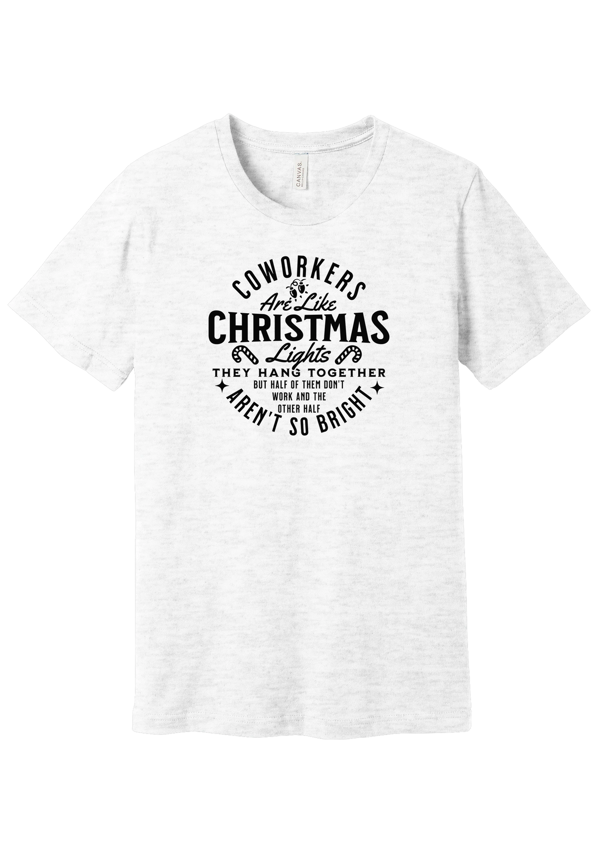 Coworkers Are Like Christmas Lights tee in Ash, featuring bold Coworkers Are Like Christmas Lights type with a string of Christmas lights