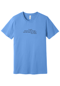 Coco Chanel Who and What Quote tee in Carolina Blue, featuring A girl should be two things who and what she wants in distressed black typewriter letters