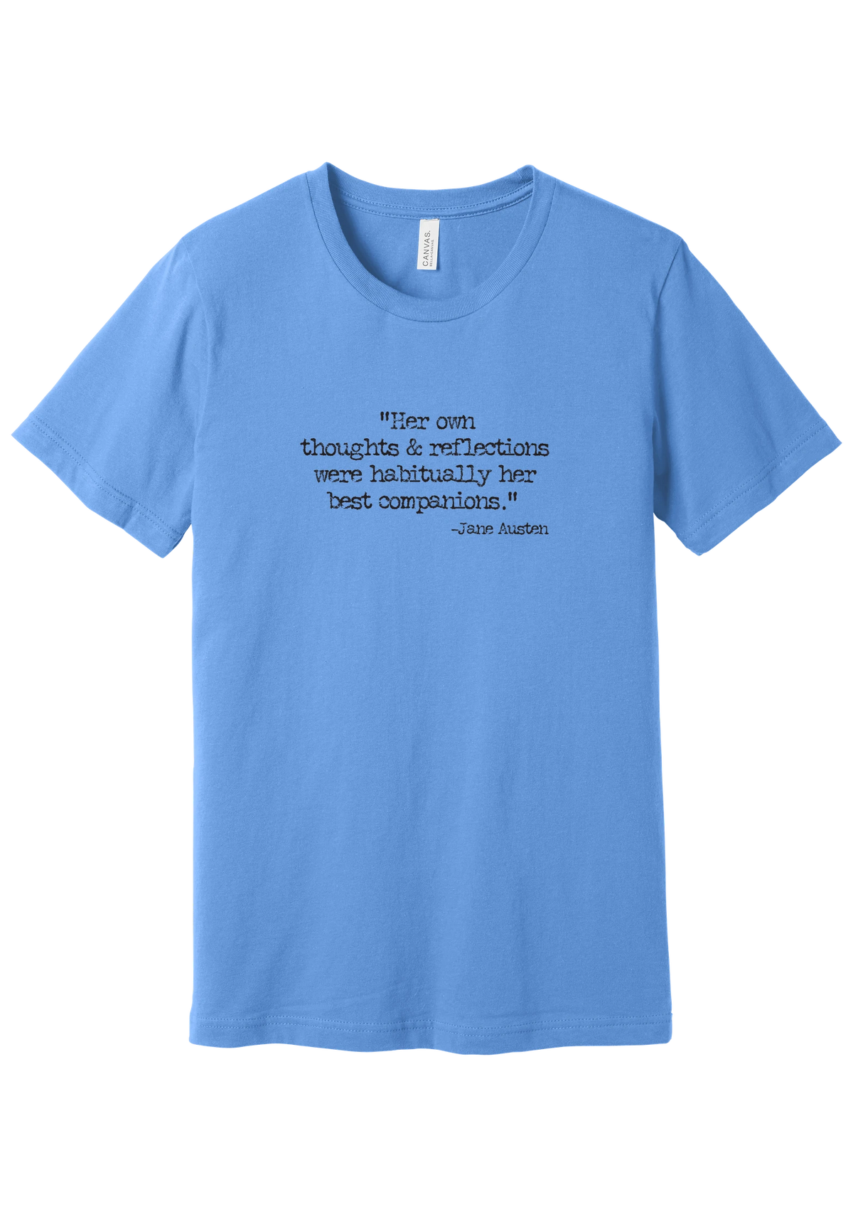 Jane Austen Best Companions Quote tee in Carolina Blue, featuring Her own thoughts and reflections were habitually her best companions in distressed black typewriter letters