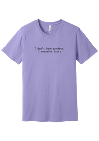 I Don't Hold Grudges tee in Dark Lavender, featuring I don't hold grudges, I remember facts in distressed black typewriter letters