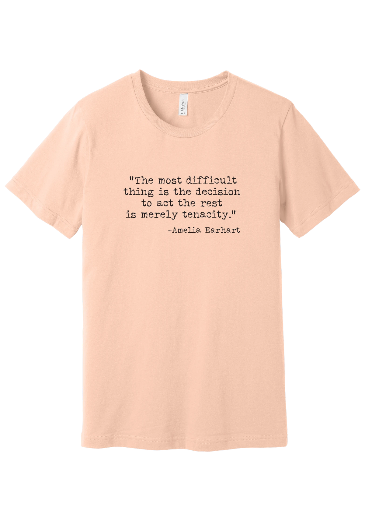 Amelia Earhart Tenacity Quote tee in Peach, featuring The most difficult thing is the decision to act the rest is merely tenacity in distressed black typewriter letters