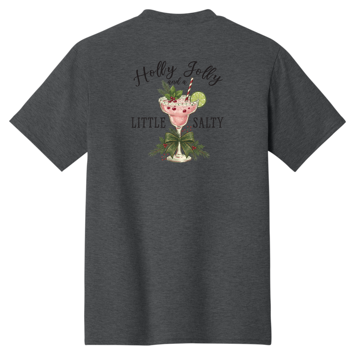 Tangent Holly Jolly and a Little Salty T-Shirt